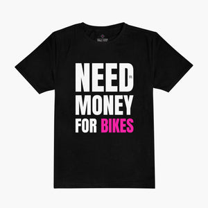 Camiseta Need Money for Bikes